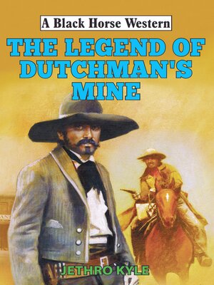 cover image of Legend of Dutchman's Mine